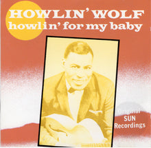 Load image into Gallery viewer, Howlin&#39; Wolf : Howlin&#39; For My Baby (Original Sun Recordings) (CD, Comp)
