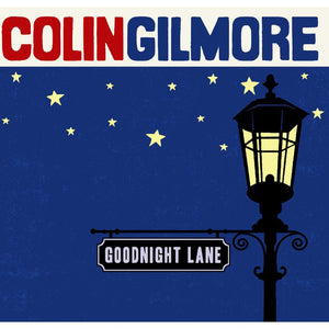 Colin Gilmore : Goodnight Lane (CD, Album)