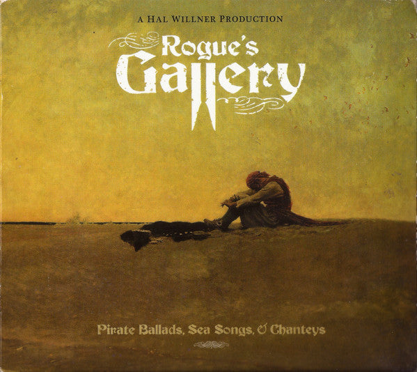 Various : Rogue's Gallery (Pirate Ballads, Sea Songs, & Chanteys) (2xCD, Album)