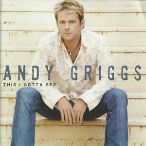 Andy Griggs : This I Gotta See (HDCD, Album)