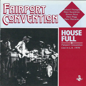 Fairport Convention : House Full - Fairport Convention Live In L.A. 1970 (CD, Album)