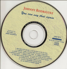 Load image into Gallery viewer, Johnny Rodriguez (4) : You Can Say That Again (CD, Album)
