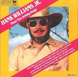 Hank Williams Jr. : Those Tear Jerking Songs (CD, Album)