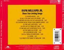 Load image into Gallery viewer, Hank Williams Jr. : Those Tear Jerking Songs (CD, Album)
