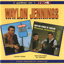 Load image into Gallery viewer, Waylon Jennings : 2 Gether On 1 - Leavin' Town / Waylon Sings Ol' Harlan (CD, Comp, RM)
