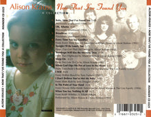 Load image into Gallery viewer, Alison Krauss : Now That I&#39;ve Found You: A Collection (CD, Comp)
