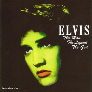 Elvis* : The Man, The Legend, The God (Interview Disc) (CD, Promo)