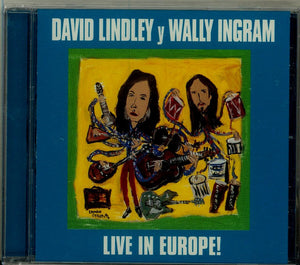 David Lindley Y Wally Ingram : Live In Europe! (CD, Album)