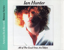 Load image into Gallery viewer, Ian Hunter : All Of The Good Ones Are Taken (CD, Album, RE)
