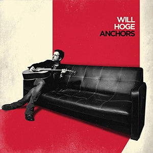 Will Hoge : Anchors (CD, Album)