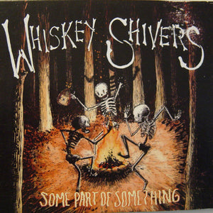 Whiskey Shivers : Some Part Of Something (CD, Album)