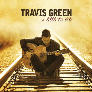 Travis Green : A Little Too Late (CD, Album)