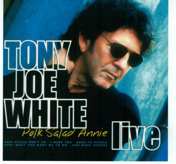 Tony Joe White : Polk Salad Annie Live (CD, Album)
