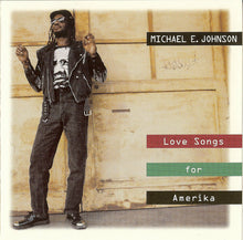 Load image into Gallery viewer, Michael E. Johnson : Love Songs For Amerika (CD, Album)
