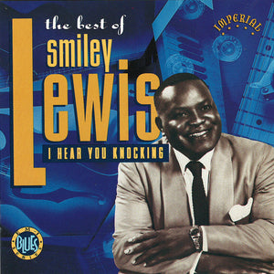Smiley Lewis : The Best Of Smiley Lewis - I Hear You Knocking (CD, Comp, Mono, Club, RE)