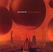 Load image into Gallery viewer, Pilotdrift : Water Sphere (CD, Album)
