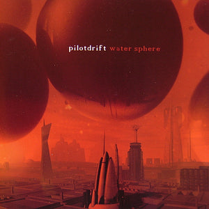Pilotdrift : Water Sphere (CD, Album)