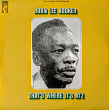 Load image into Gallery viewer, John Lee Hooker : That's Where It's At! (LP, Album, RE)
