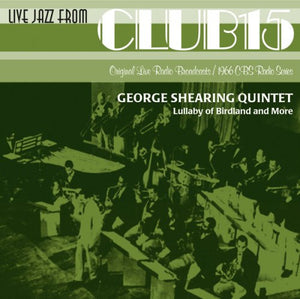 George Shearing Quintet* : Live Jazz From Club 15 (CD, Album)