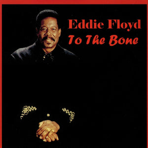 Eddie Floyd : To The Bone (CD, Album)