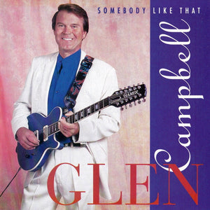 Glen Campbell : Somebody Like That (CD, Album)
