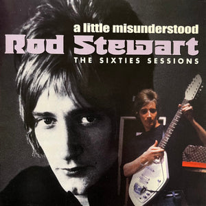 Rod Stewart : A Little Misunderstood - The Sixties Sessions (CD, Comp, RM)