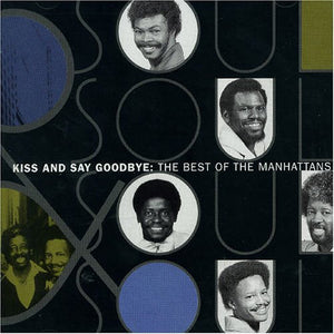 The Manhattans* : Kiss And Say Goodbye: The Best Of The Manhattans (CD, Comp)