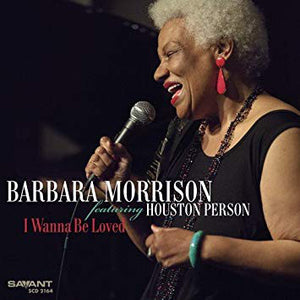 Barbara Morrison Featuring Houston Person : I Wanna Be Loved (CD, Album)