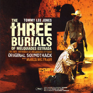 Marco Beltrami : The Three Burials Of Melquiades Estrada (Original Soundtrack) (CD, Album, Enh)