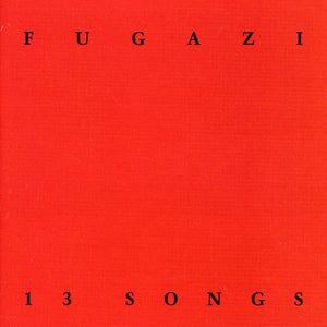 the album cover for Fugazi - 13 Songs