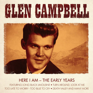 Glen Campbell : Here I Am - The Early Years (CD, Comp)