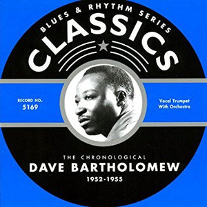 Dave Bartholomew : The Chronological Dave Bartholomew: 1952-1955 (CD, Comp)