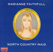 Load image into Gallery viewer, Marianne Faithfull : North Country Maid (CD, Album, Mono, RE, RM)
