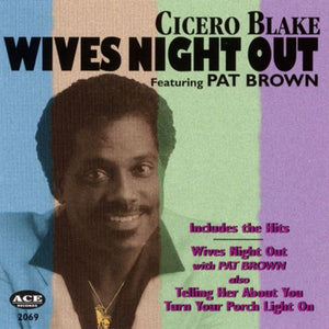 Cicero Blake : Wives Night Out (CD, Album)
