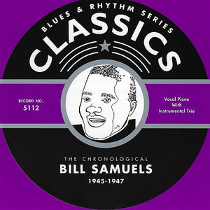 Bill Samuels : The Chronological Bill Samuels 1945-1947 (CD, Comp)