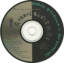 Load image into Gallery viewer, Robyn Hitchcock 'N' The Egyptians* : Queen Elvis (CD, Album)
