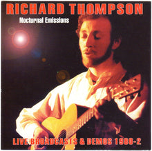 Load image into Gallery viewer, Richard Thompson : Nocturnal Emissions (CD, Album, Unofficial)
