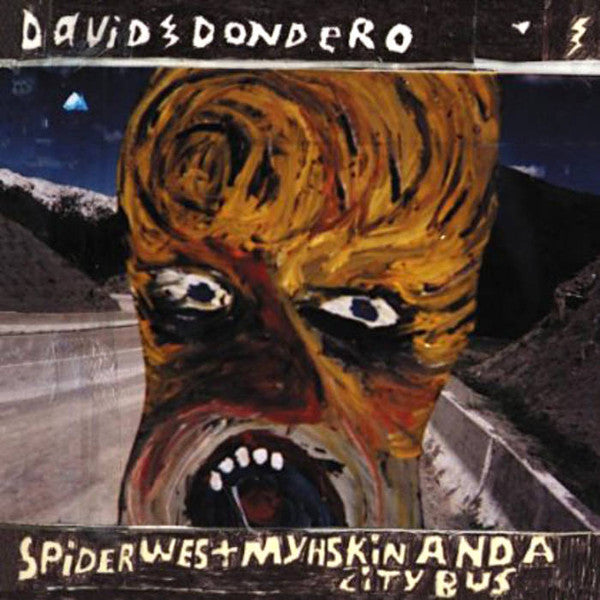 David Dondero : Spider West Myshkin And A City Bus (2xLP, Album)