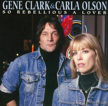 Load image into Gallery viewer, Gene Clark &amp; Carla Olson : So Rebellious A Lover (CD, Album, RE)
