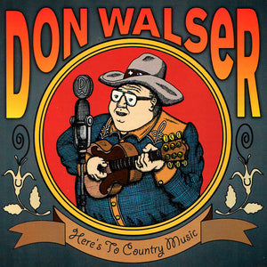 Don Walser : Here´s To Country Music (CD, Album)