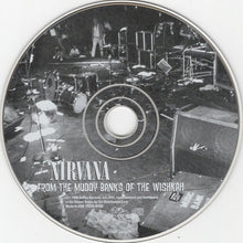 Load image into Gallery viewer, Nirvana : From The Muddy Banks Of The Wishkah (CD, Album, Pit)
