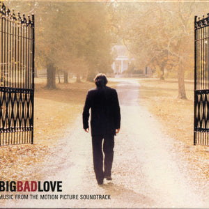 Various : Big Bad Love (Music From The Motion Picture Soundtrack) (CD)