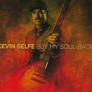 Kevin Selfe : Buy My Soul Back (CD, Album)