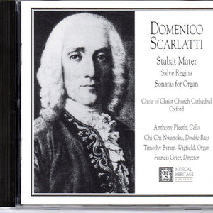 Domenico Scarlatti, The Choir Of Christ Church Cathedral, Anthony Pleeth, Chi Chi Nwanoku, Timothy Byram-Wigfield, Francis Grier : Stabat Mater, Salve Regina, Sonatas For Organ (CD, RE)