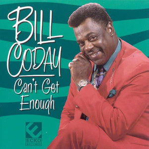 Bill Coday : Can't Get Enough (CD, Album)