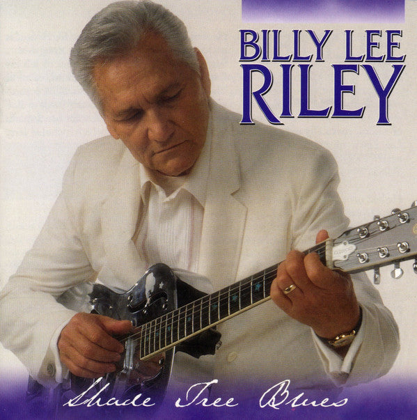 Billy Lee Riley : Shade Tree Blues (CD, Album)