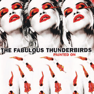 The Fabulous Thunderbirds : Painted On (CD, Album)