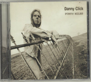 Danny Click : Forty Miles (CD, Album)