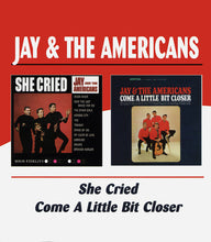 Load image into Gallery viewer, Jay &amp; The Americans : She Cried/Come A Little Bit Closer (CD, Album, Comp, RM)
