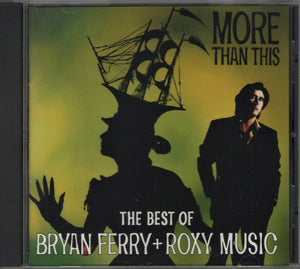 Bryan Ferry + Roxy Music : More Than This - The Best Of Bryan Ferry + Roxy Music (CD, Comp)